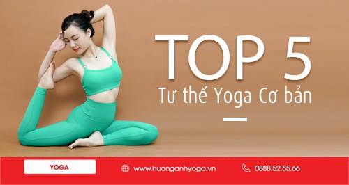http://huonganhyoga.vn/top-5-tu-the-yoga-co-ban-cho-nguoi-moi.html